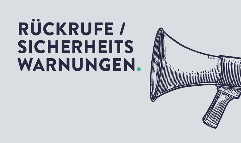 <p>Rückrufe /<br />
Sicherheits<br />
warnungen</p>
